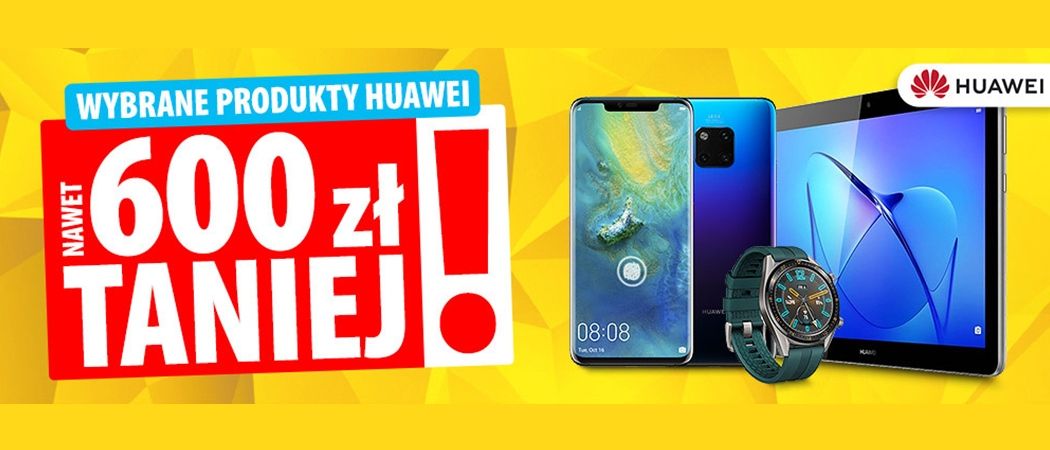 Kup wybrany sprzęt HUAWEI i zyskaj nawet do 600 zł rabatu w promocji Media Expert!