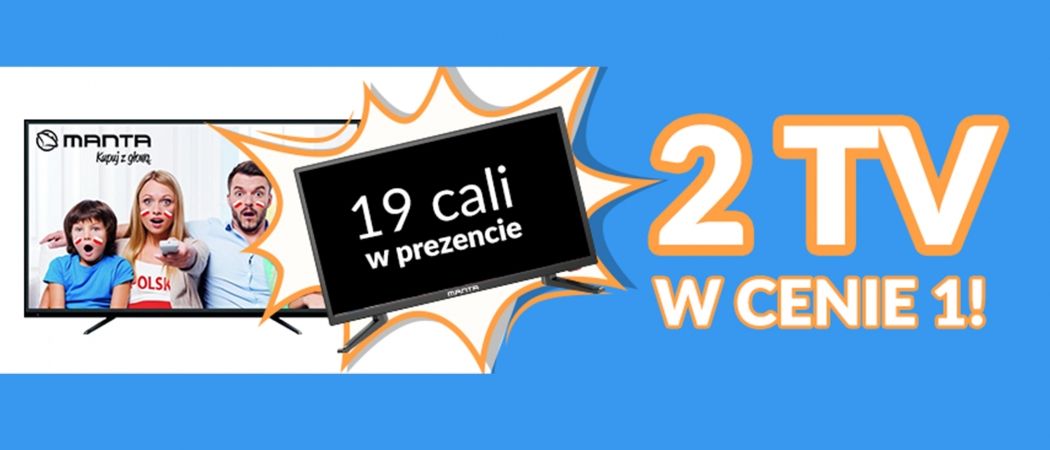 Promocja na telewizory w RTV EURO AGD - kup telewizor MANTA, a drugi telewizor otrzymasz za 1 zł!