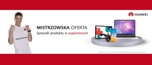 Promocja HUAWEI w RTV EURO AGD