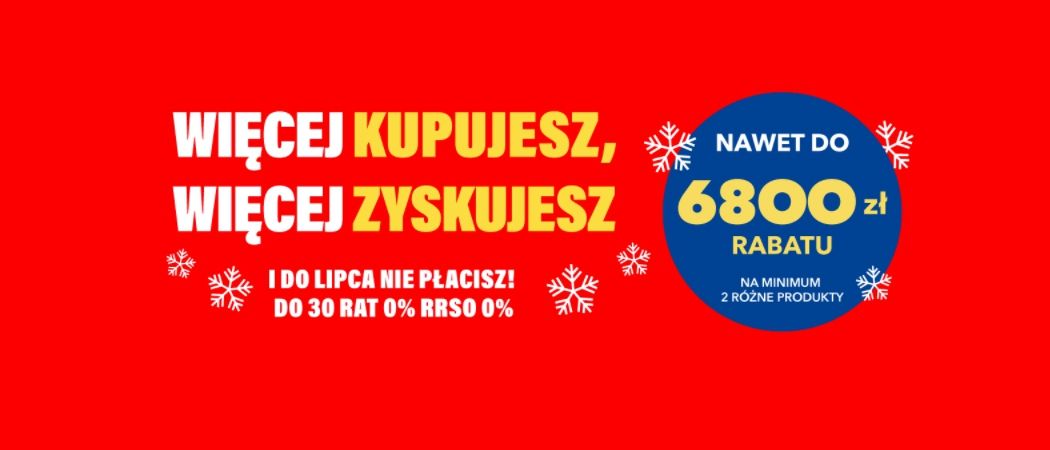 Promocja WIĘCEJ KUPUJESZ, WIĘCEJ ZYSKUJESZ w RTV EURO AGD - kup do 6800 zł taniej wybrane RTV!