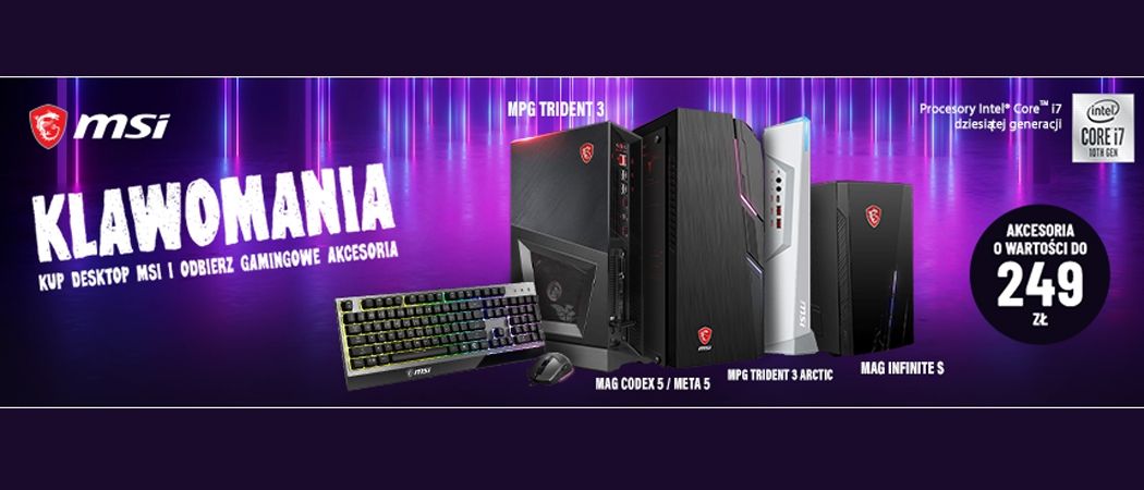 Promocja KLAWOMANIA MSI - kup wybrany komputer i odbierz prezent o wartości 249 zł!