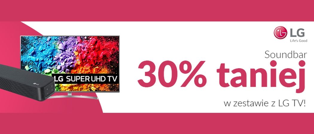 Promocja LG w RTV EURO AGD - kup wybrany telewizor LG i odbierz 30% rabatu na soundbar!
