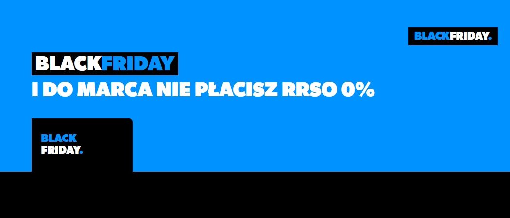 Kup wybrany sprzęt na darmowe raty z odroczoną płatnością w promocji ratalnej "Black Friday" w RTV EURO AGD!