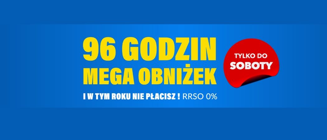 Promocja 96 GODZIN MEGA OBNIŻEK w RTV EURO AGD - kup wybrane RTV nawet do 60% taniej!