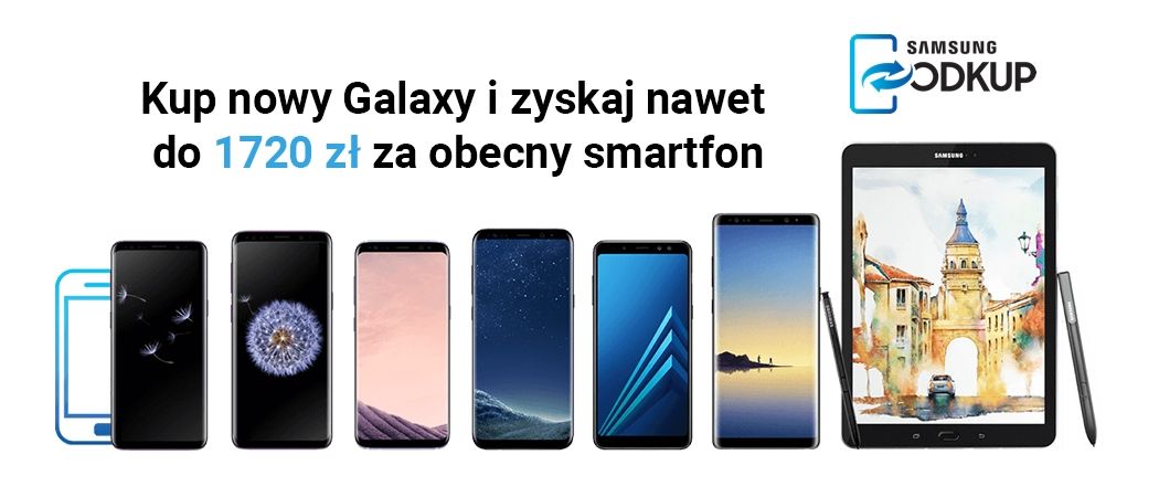 Kup nowy Samsung Galaxy i zyskaj nawet do 1720 zł za obecny smartfon!