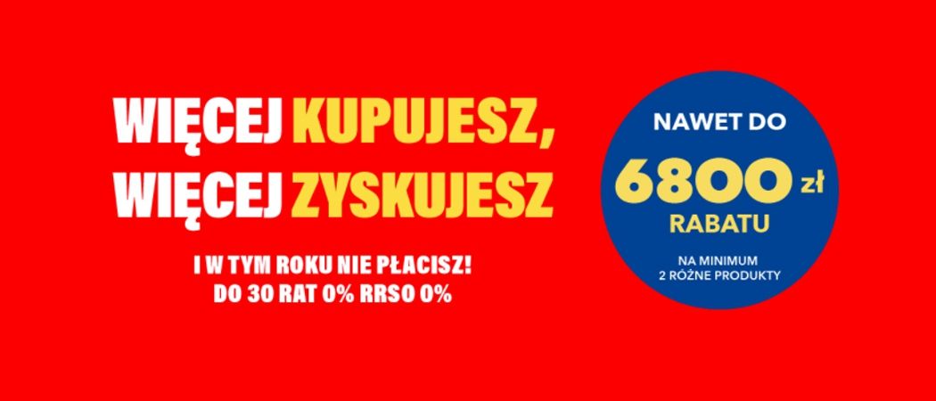 Promocja WIĘCEJ KUPUJESZ, WIĘCEJ ZYSKUJESZ w RTV EURO AGD - kup wybrane RTV nawet do 6800 zł taniej!