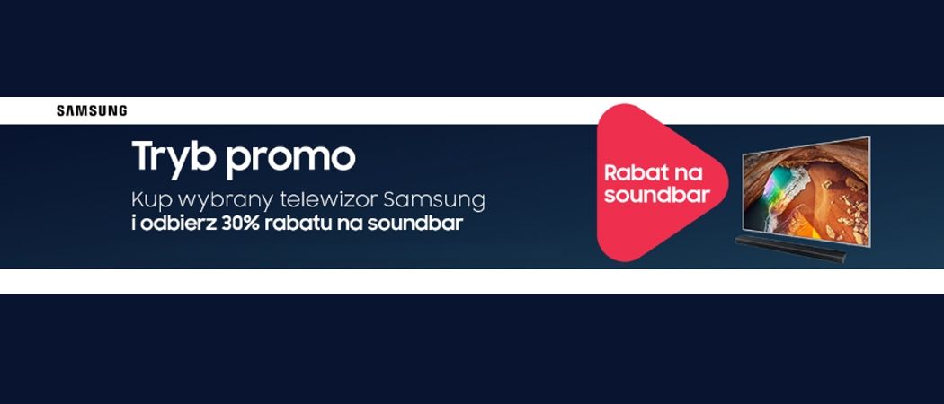 Promocja SAMSUNG w RTV EURO AGD - kup promocyjny telewizor i odbierz 30% rabatu na soundbar!