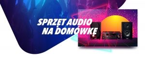 Promocja "Sprzęt audio na dom&oacute;wkę" w Media Expert