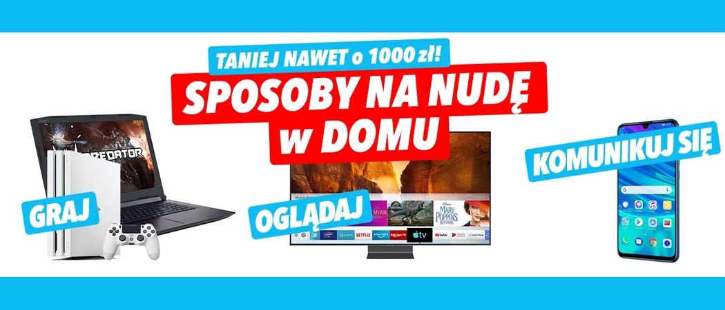 Promocja SPOSOBY NA NUDĘ W DOMU w Media Expert - kup taniej telewizor, konsolę, laptop i wiele innych!