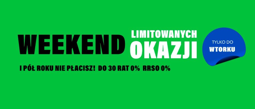 Promocja WEEKEND LIMITOWANYCH OKAZJI w RTV EURO AGD - kup wybrane RTV taniej z kodem rabatowym!
