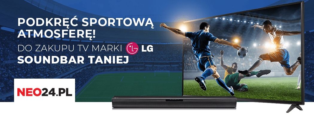 Sounbar taniej do telewizor&oacute;w LG w promocji NEO24!