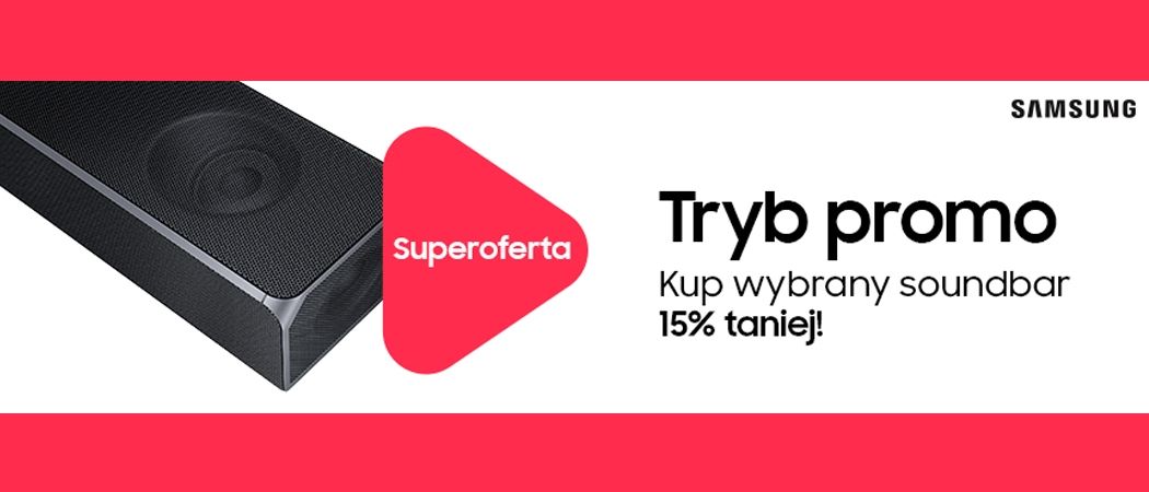 Promocja SAMSUNG w RTV EURO AGD - kup wybrany soundbar 15% taniej!