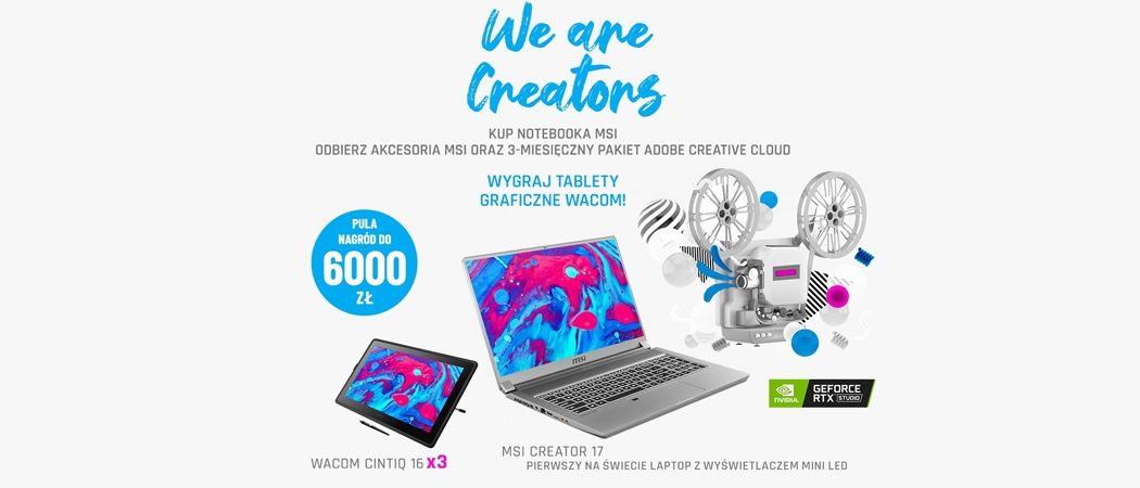 Konkurs MSI - WE ARE CREATORS - kup wybrany laptop MSI i wygraj tablet graficzny!