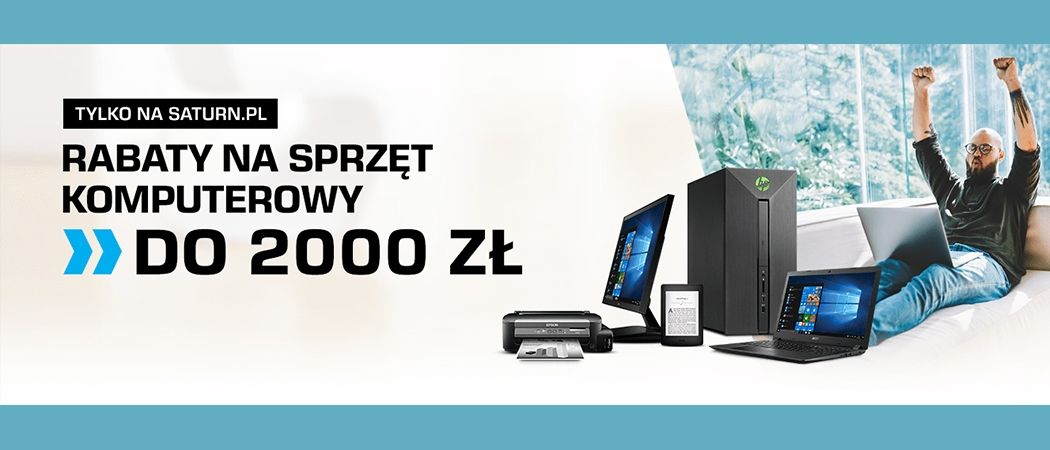 Rabaty na sprzęt komputerowy do 2000 zł w sklepach SATURN!
