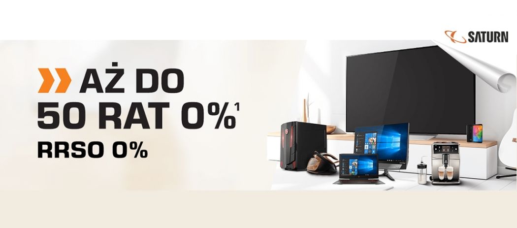 Promocja ratalna w Saturn - kup sprzęt RTV na nawet 50 rat 0%!