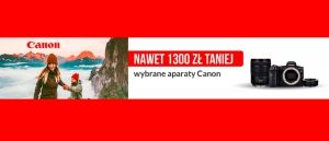 Promocja na aparaty CANON w RTV EURO AGD