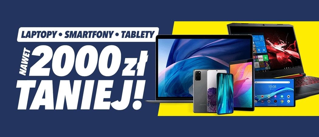 Promocja w Media Expert - kup do 2000 zł taniej wybrany laptop, smartfon lub tablet!
