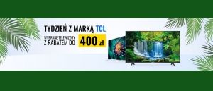 Promocja TYDZIEŃ Z MARKĄ TCL w NEO24