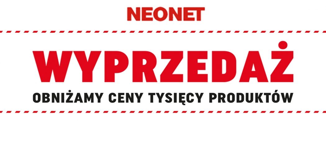 Promocja w Neonet - tysiące produkt&oacute;w z dodatkowymi rabatami!