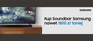 Promocja na soundbary SAMSUNG w RTV EURO AGD