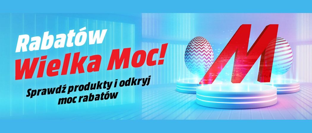 Promocja RABAT&Oacute;W WIELKA MOC w Media Markt - kup jeszcze taniej wybrane RTV!
