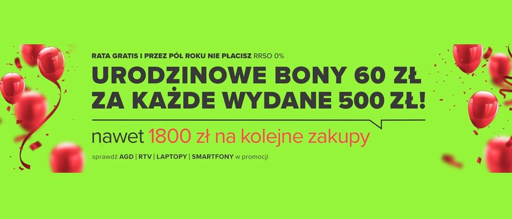 Promocja URODZINOWE BONY w Neonet - kup wybrane RTV i zyskaj nawet do 1800 zł na kolejne zakupy!