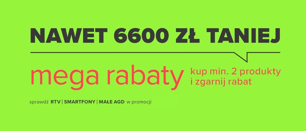 Promocja MEGA RABATY w  Neonet - kup jeszcze taniej wybrany telewizor, smartfon i wiele innych!