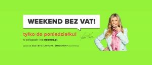 Promocja WEEKEND BEZ VAT w Neonet 