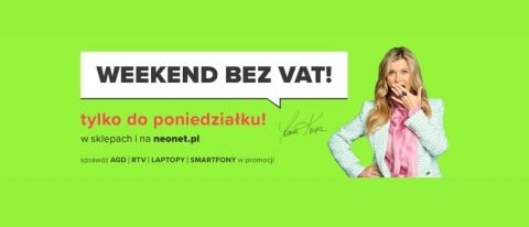 Promocja WEEKEND BEZ VAT w Neonet 