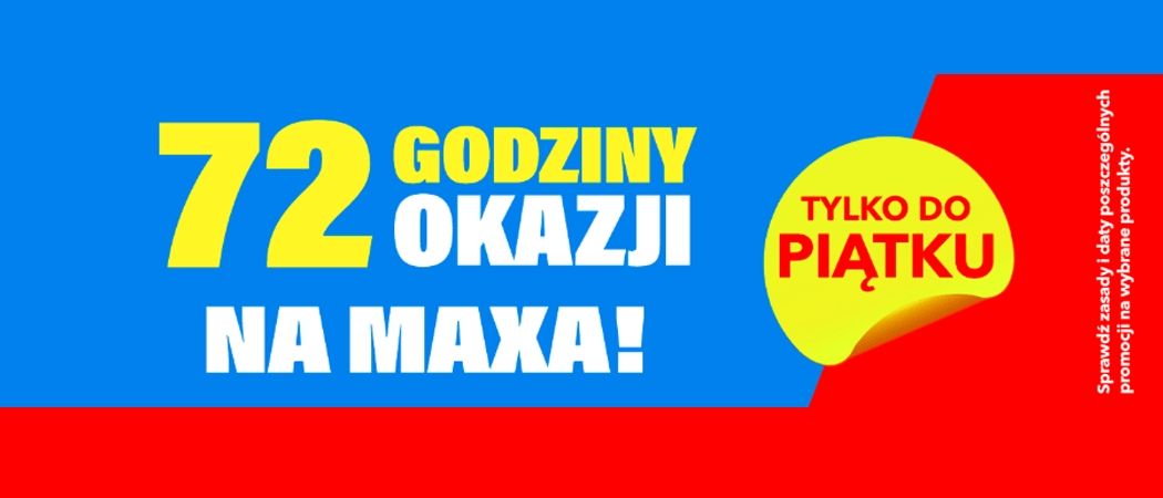 Promocja 72 GODZINY OKAZJI NA MAXA  w RTV EURO AGD - kup taniej wybrane RTV!