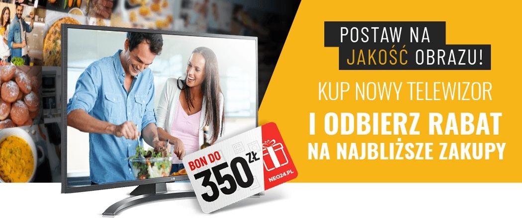 Promocja Neo24 na telewizory - kup promocyjny telewizor i odbierz rabat na następne zakupy!