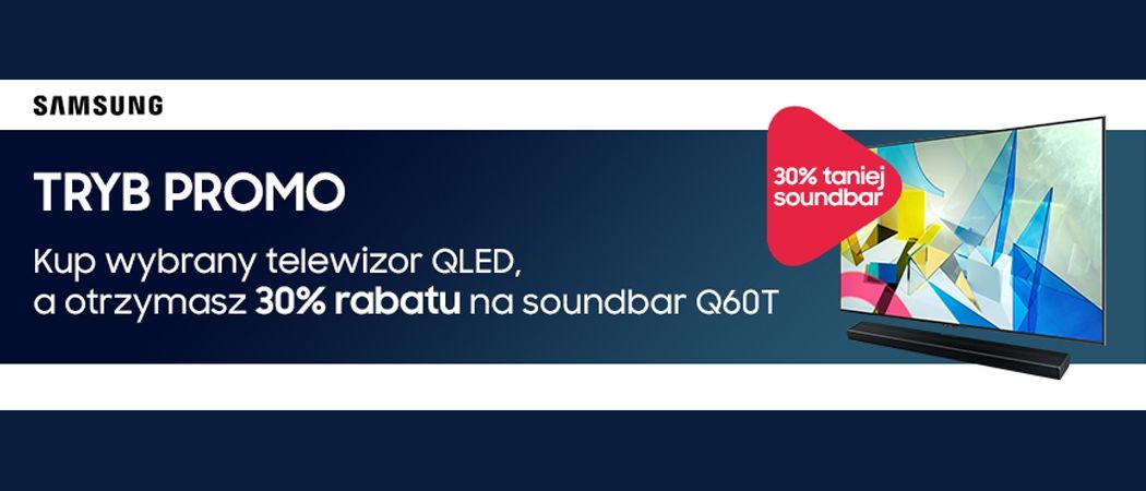 Promocja SAMSUNG w RTV EURO AGD - kup wybrany telewizor i odbierz 30% rabatu na soundbar!