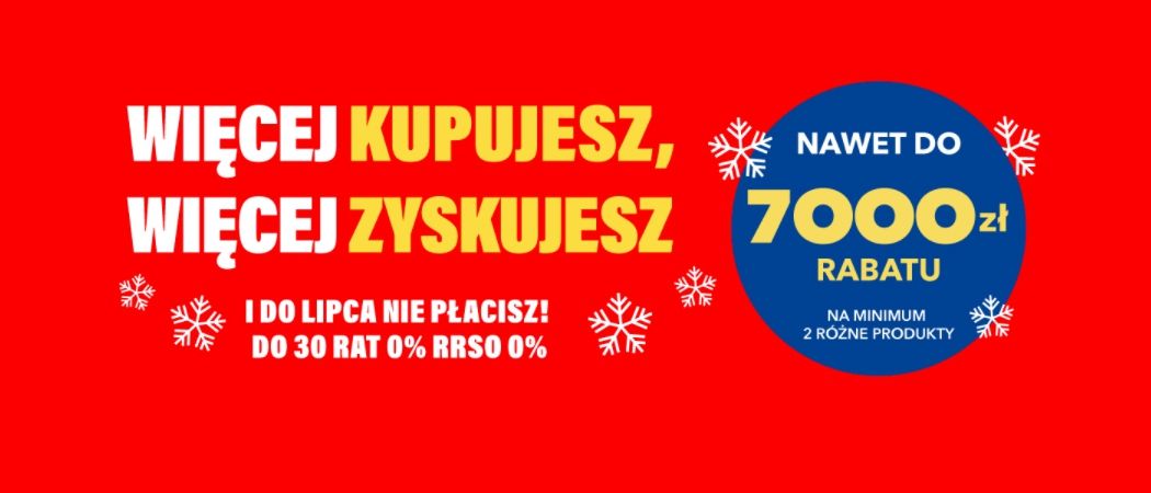 Promocja WIĘCEJ KUPUJESZ, WIĘCEJ ZYSKUJESZ w RTV EURO AGD - kup taniej wybrane RTV!