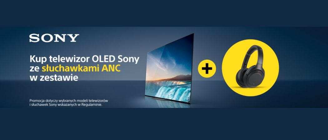 Promocja SONY w RTV EURO AGD - kup wybrany telewizor i odbierz słuchawki w prezencie!