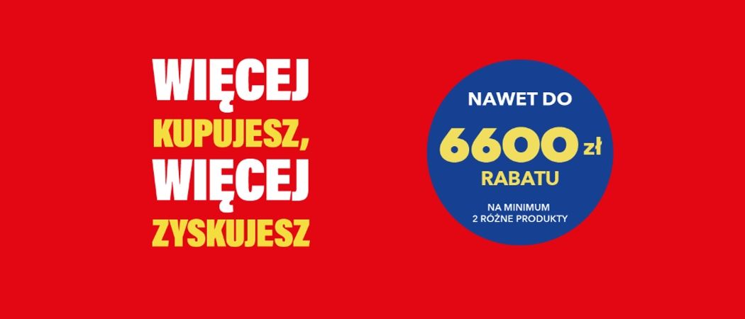 Promocja WIĘCEJ KUPUJESZ, WIĘCEJ ZYSKUJESZ w RTV EURO AGD - kup taniej wybrane RTV!