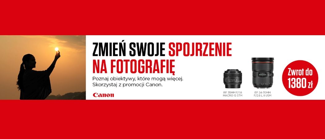 Promocja CANON Cashback - kup promocyjny obiektyw i odbierz zwrot na konto!