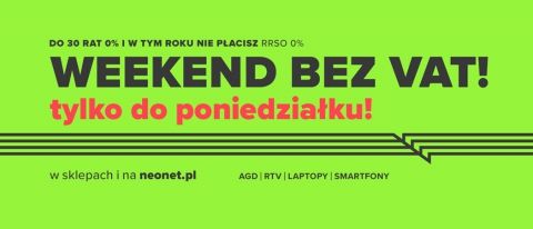 Promocja WEEKEND BEZ VAT w Neonet 