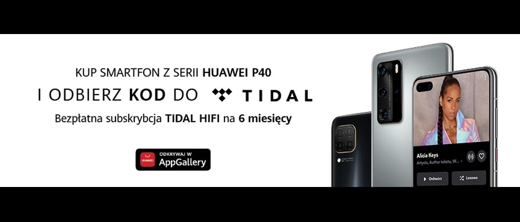 Promocja HUAWEI - kup promocyjny smartfon i odbierz 6-cio miesięczną subskrybcję TIDAL!