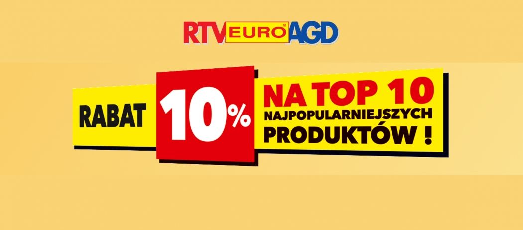Promocja w RTV EURO AGD - rabat 10% na 10 najpopularniejszych produkt&oacute;w!